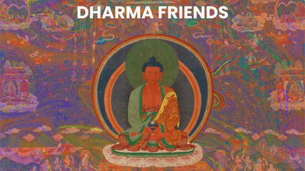 DHARMA FRIENDS: Buddhism x Psychedelics x Remembering Bob Thurman — event flyer